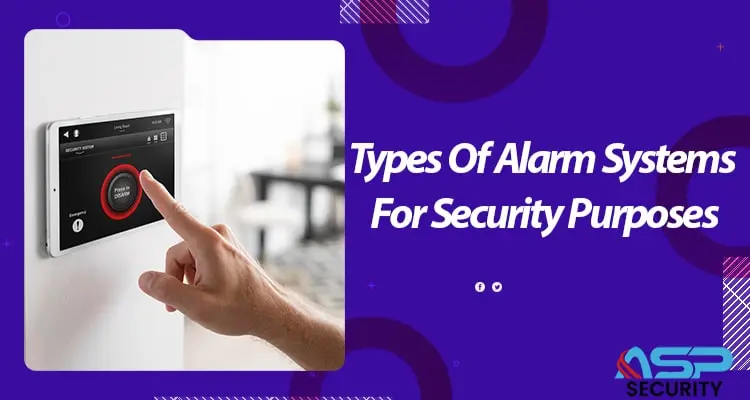 Alarm Systems For Security Purposes