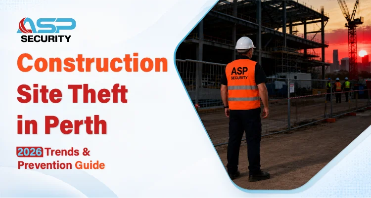 Construction Site Theft in Perth: 2026 Trends & Prevention Guide